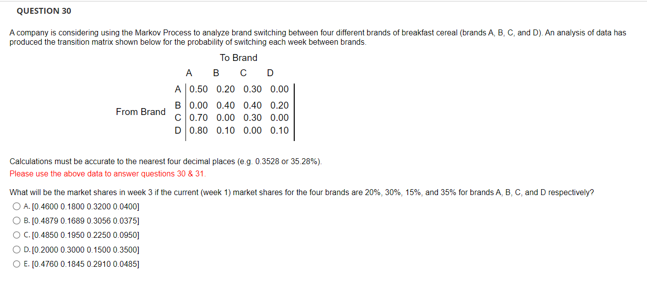 A company is considering using the Markov Process