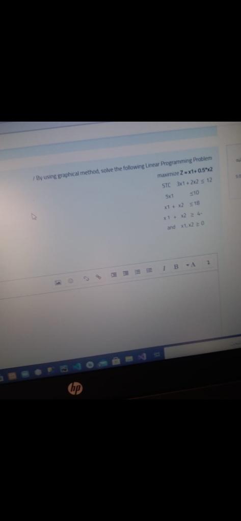 By using graphical method, solve the following