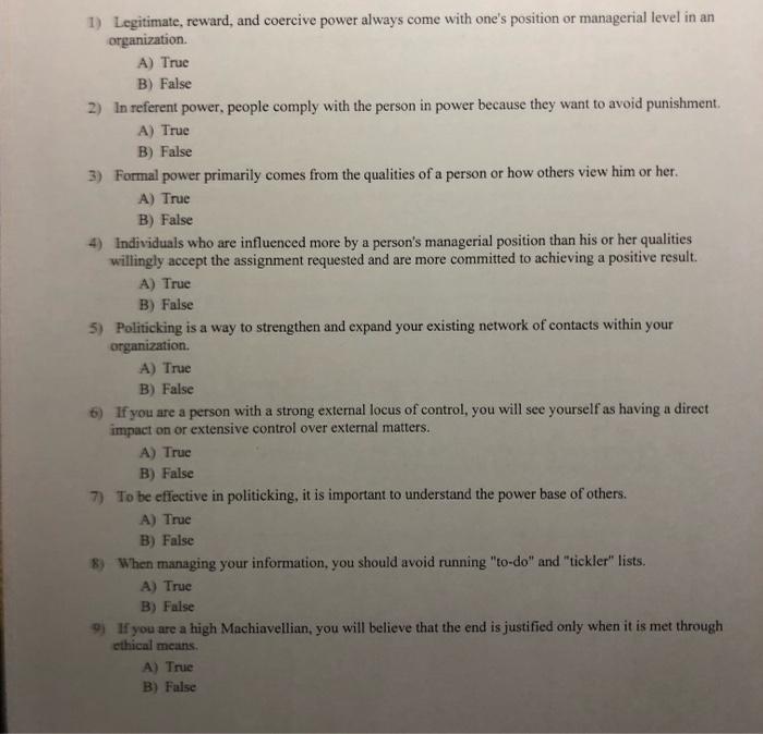 1) Legitimate, reward, and coercive power always