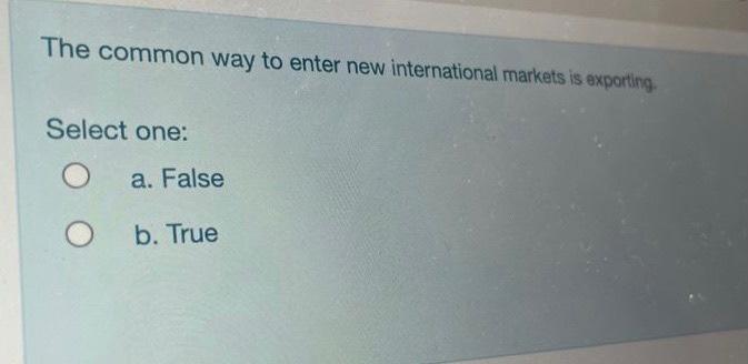 The common way to enter new international markets
