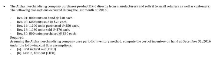 The Alpha merchandising company purchases product