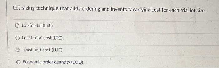 Lot-sizing technique that adds ordering and