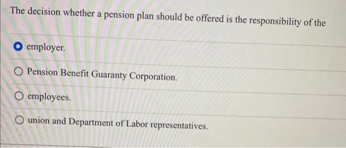 The decision whether a pension plan should be