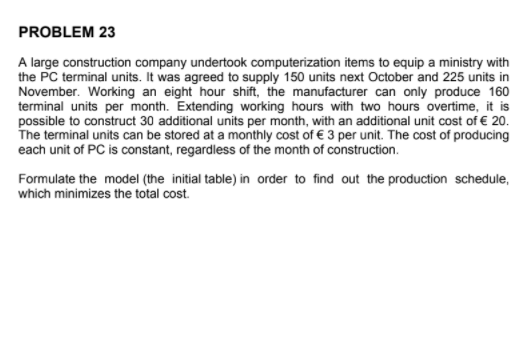 Solve this question by: a) least cost method b)