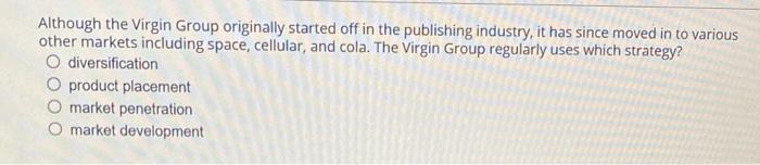 Although the Virgin Group originally started off