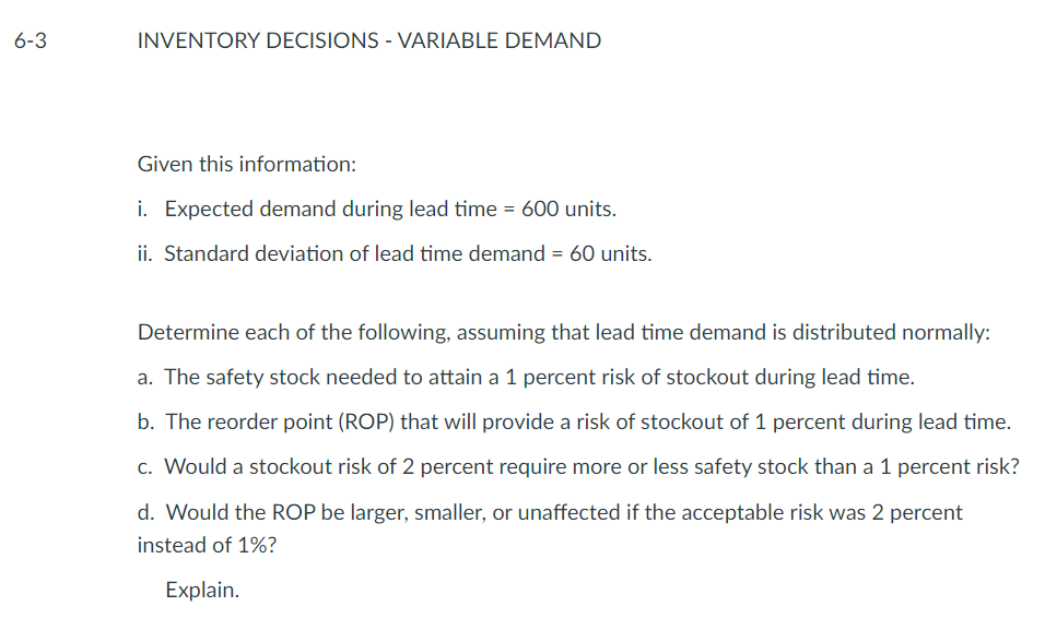 INVENTORY DECISIONS - VARIABLE DEMAND Given this