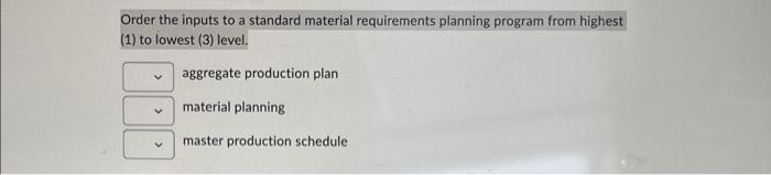 answer both asap for a like Order the inputs to a