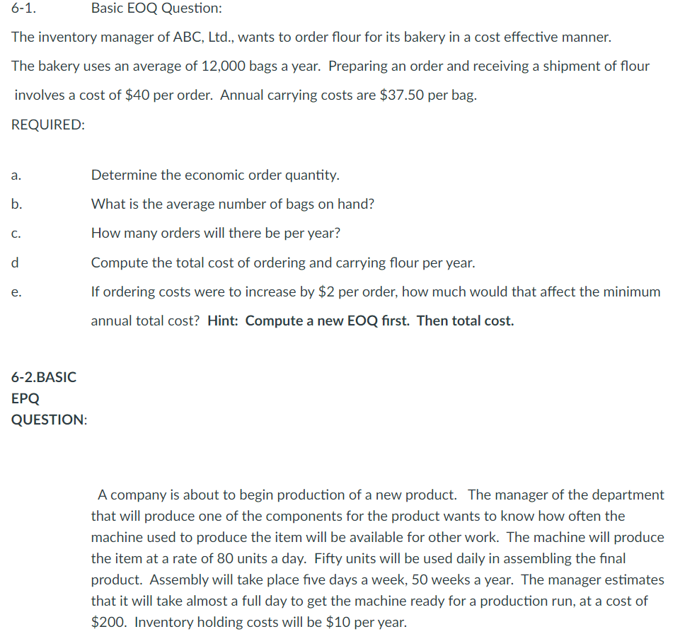 6-1. Basic EOQ Question: The inventory manager of