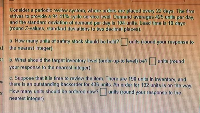 Consider a periodic review system, where orders