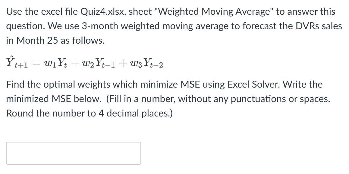 The MSE is based on observations from Time 4 to