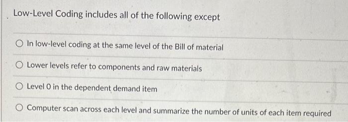 Low-Level Coding includes all of the following