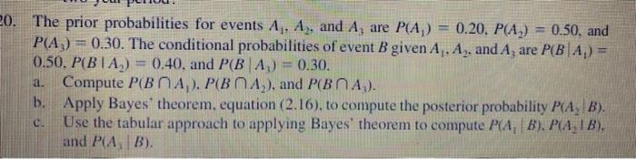 20. The prior probabilities for events A, A), and