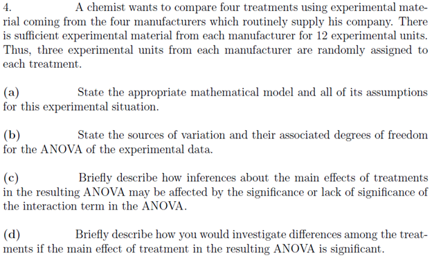 4. A chemist wants to compare four treatments