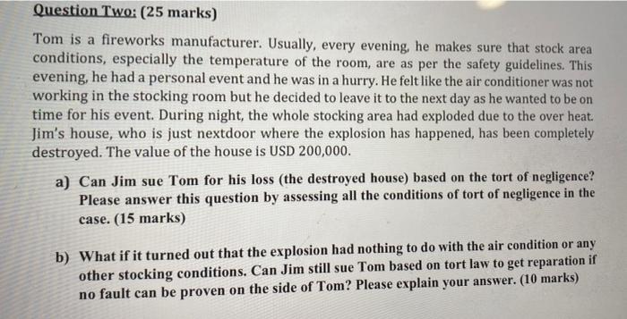 please answer!!! Question Two: (25 marks) Tom is