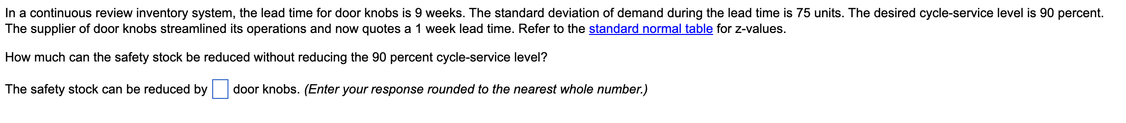In a continuous review inventory system, the lead