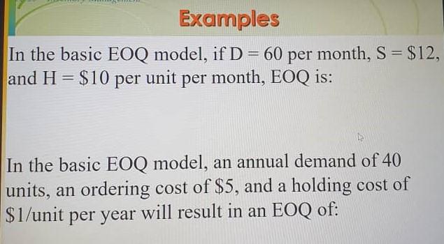 Examples In the basic EOQ model, if D = 60 per