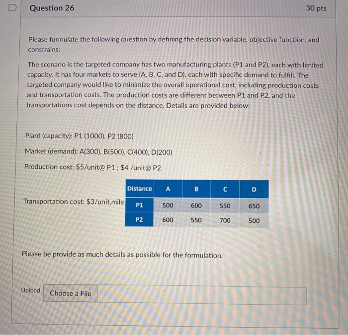 Question 26 30 pts Please formulate the following