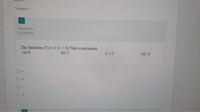 Required Question (2 points) The function f(x) =