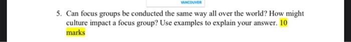 VANCOUVER 5. Can focus groups be conducted the