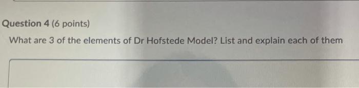 Question 4 (6 points) What are 3 of the elements