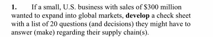 1. If a small, U.S. business with sales of $300