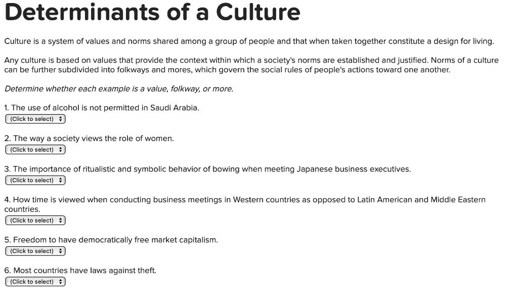 Determinants of a Culture Culture is a system of