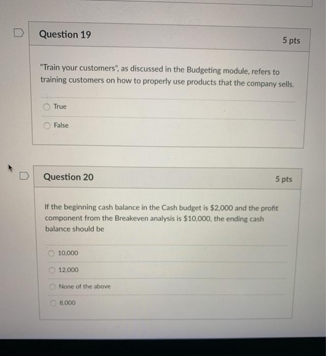 Question 19 5 pts "Train your customers", as