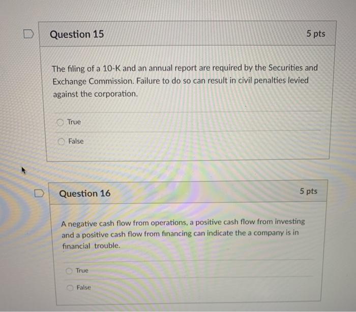 Question 15 5 pts The filing of a 10-K and an