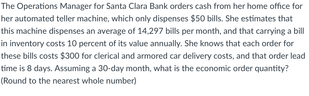 The Operations Manager for Santa Clara Bank