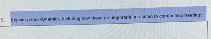 Explain group dynamics, including how these are