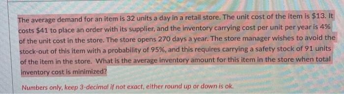The average demand for an item is 32 units a day
