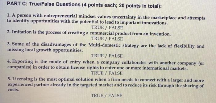 PART C: True/False Questions (4 points each; 20