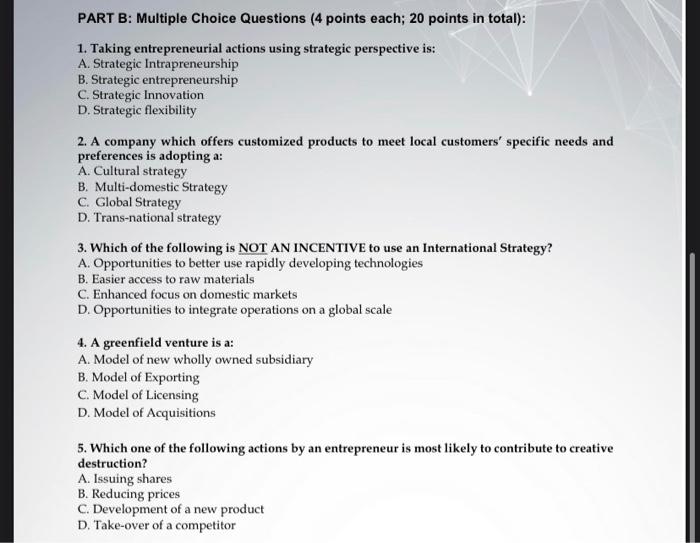 PART B: Multiple Choice Questions (4 points each;