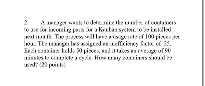 2. A manager wants to determine the number of