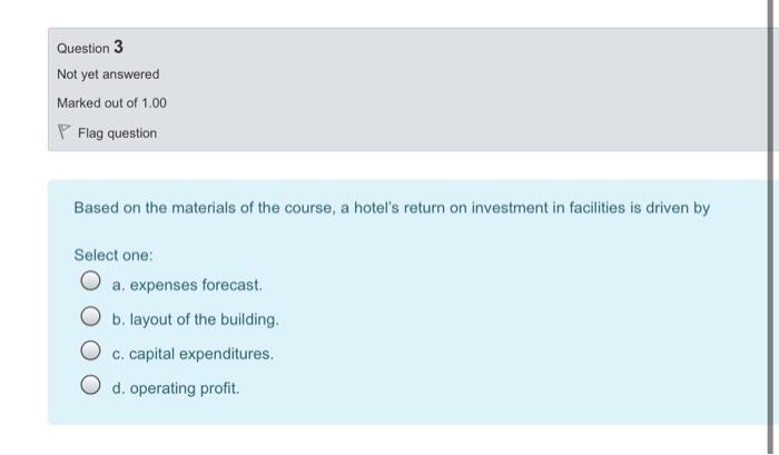 Question 3 Not yet answered Marked out of 1.00