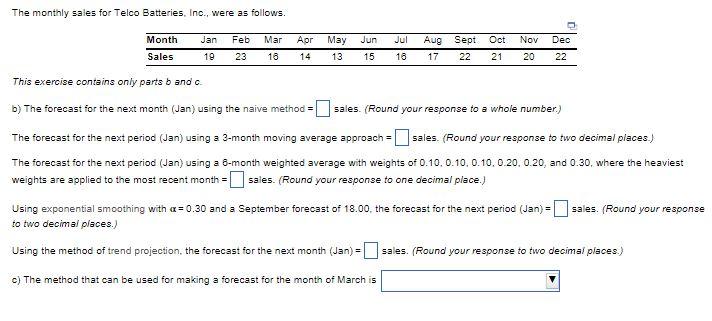 The monthly sales for Telco Batteries, Inc., were