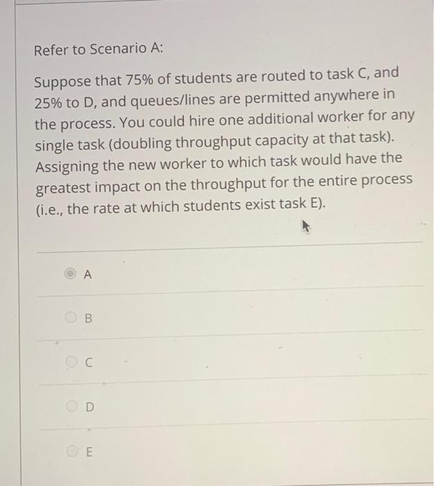 c (6) (2) (5) E (4) D (10) Refer to Scenario A: