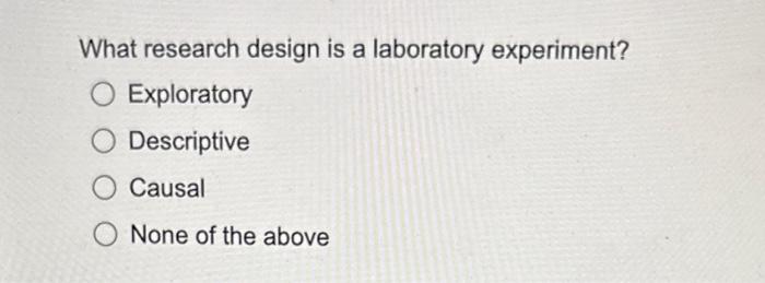 What research design is a laboratory experiment?