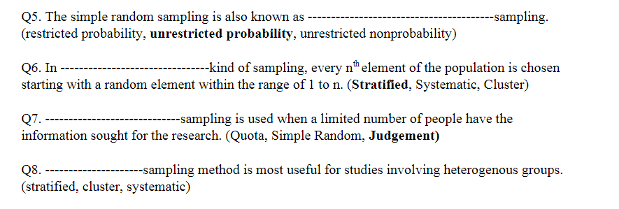 Q5. The simple random sampling is also known as