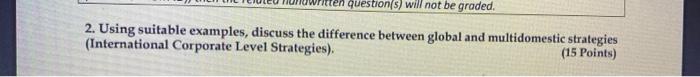 question(s) will not be graded. 2. Using suitable