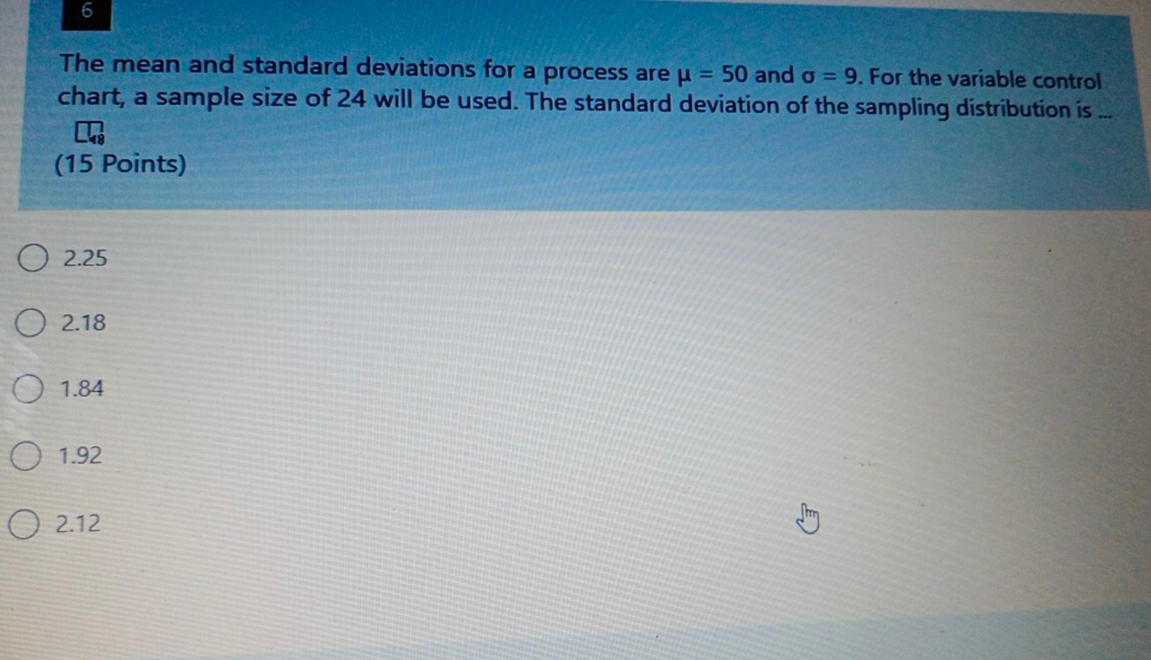 6 The mean and standard deviations for a process