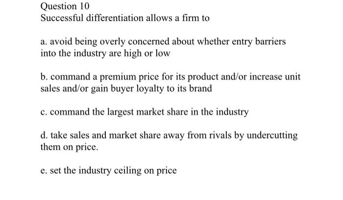 Question 10 Successful differentiation allows a