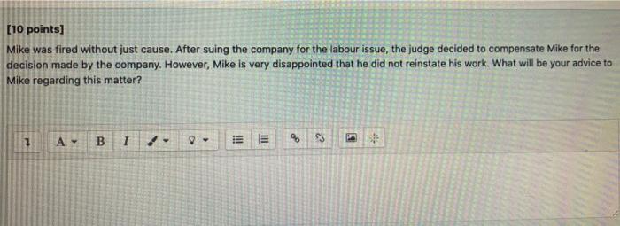 (10 points) Mike was fired without just cause.
