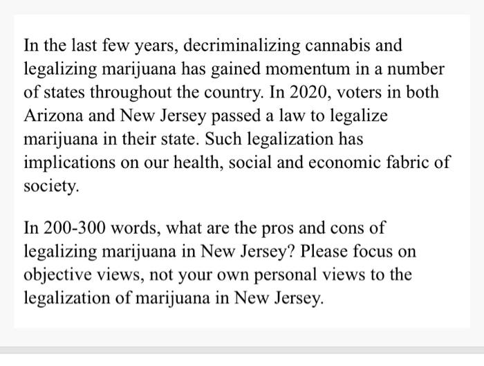 In the last few years, decriminalizing cannabis