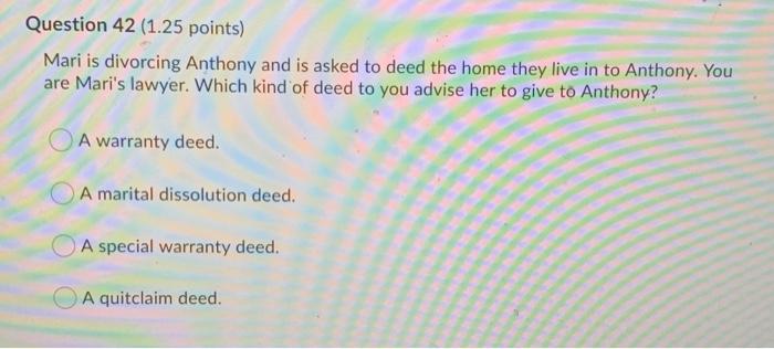 Question 42 (1.25 points) Mari is divorcing