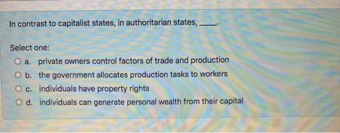 In contrast to capitalist states, in