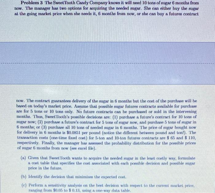 Problem 3 The Sweet Tooth Candy Company knows it