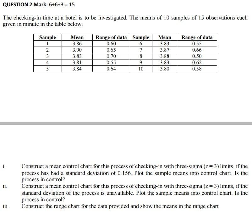 QUESTION 2 Mark: 6+6+3 = 15 The checking-in time