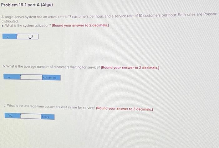 Problem 18-1 part A (Algo) A single server system