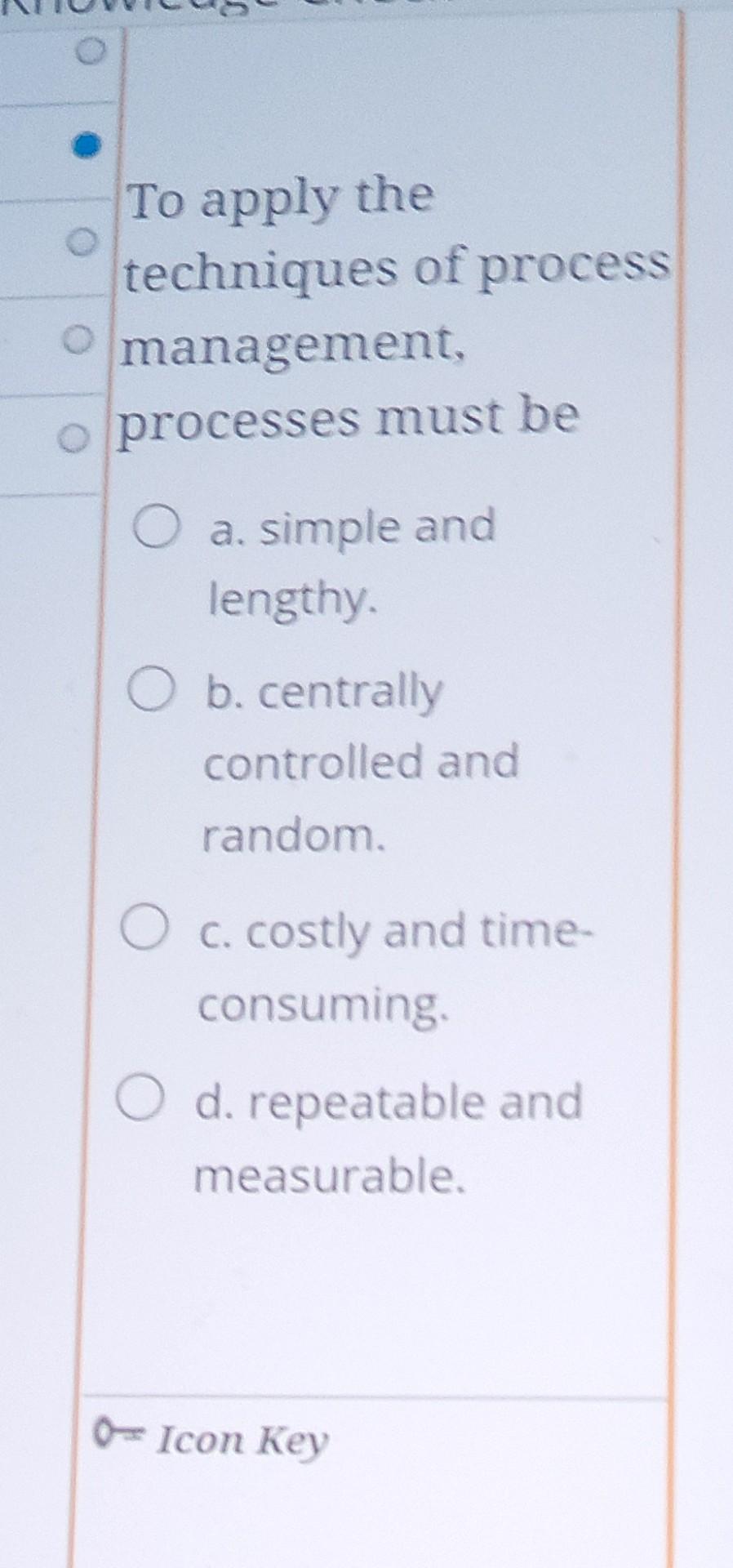 To apply the techniques of process management,